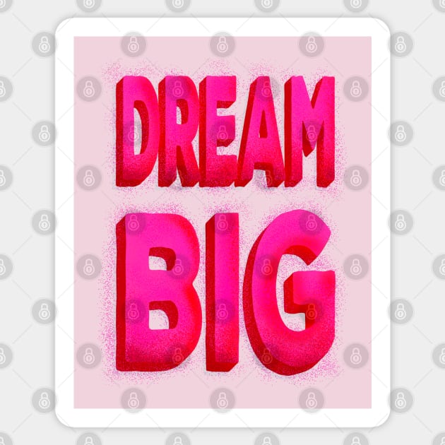 DREAM BIG pink typography Sticker by showmemars